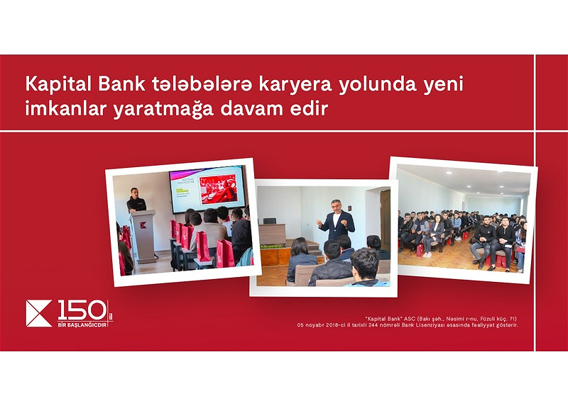 Kapital Bank tələbələrə karyera yolunda yeni imkanları yaratmağa davam edir