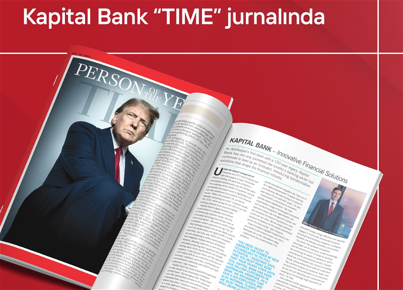 Kapital Bank в журнале TIME: Интервью Фарида Гусейнова опубликовано в специальном выпуске